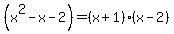 %28x%5E2-x-2%29=%28x%2B1%29%28x-2%29