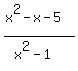 %28x%5E2-x-5%29%2F%28x%5E2-1%29