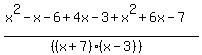 %28x%5E2-x-6%2B4x-3%2Bx%5E2%2B6x-7%29%2F%28%28%28x%2B7%29%28x-3%29%29%29