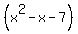 %28x%5E2-x-7%29