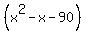 %28x%5E2-x-90%29