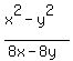 %28x%5E2-y%5E2%29%2F%288x-8y%29