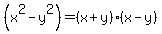 %28x%5E2-y%5E2%29=%28x%2By%29%28x-y%29
