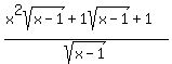 %28x%5E2sqrt%28x-1%29%2B1sqrt%28x-1%29%2B1%29%2Fsqrt%28x-1%29