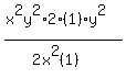 %28x%5E2y%5E2+%2A+2%281%29y%5E2%29%2F%282x%5E2%281%29%29