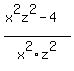 %28x%5E2z%5E2+-+4%29%2Fx%5E2z%5E2%29+