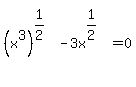 %28x%5E3%29%5E%281%2F2%29%5E%22%22+-+3x%5E%281%2F2%29%5E%22%22+=+0