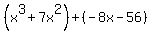 %28x%5E3%2B7x%5E2%29%2B%28-8x-56%29