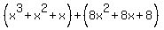 %28x%5E3%2Bx%5E2%2Bx%29%2B%288x%5E2%2B8x%2B8%29
