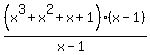 %28x%5E3%2Bx%5E2%2Bx%2B1%29%28x-1%29%2F%28x-1%29