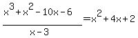 %28x%5E3%2Bx%5E2-10x-6%29%2F%28x-3%29=x%5E2%2B4x%2B2