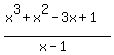 %28x%5E3%2Bx%5E2-3x%2B1%29%2F%28x-1%29