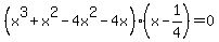 %28x%5E3%2Bx%5E2-4x%5E2-4x%29%28x-1%2F4%29=0
