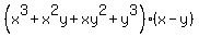 %28x%5E3%2Bx%5E2y%2Bxy%5E2%2By%5E3%29%2A%28x-y%29