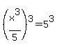 %28x%5E3%2F5%29%5E3+=+5%5E3