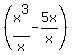 %28x%5E3%2Fx-5x%2Fx+%29