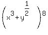 %28x%5E3+%2B+y%5E%281%2F2%29%29%5E8