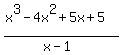 %28x%5E3+-+4x%5E2+%2B+5x+%2B+5%29%2F%28x-1%29