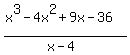 %28x%5E3+-+4x%5E2+%2B+9x+-+36%29%2F%28x-4%29