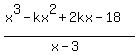 %28x%5E3+-+kx%5E2+%2B+2kx+-18%29%2F%28x-3%29