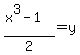 %28x%5E3-1%29%2F2=y