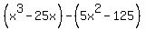 %28x%5E3-25x%29+-+%285x%5E2+-125%29