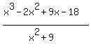 %28x%5E3-2x%5E2%2B9x-18%29%2F%28x%5E2%2B9%29