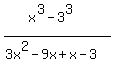%28x%5E3-3%5E3%29%2F%283x%5E2-9x%2Bx-3%29