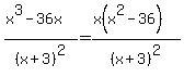 %28x%5E3-36x%29%2F%28x%2B3%29%5E2=%28x%28x%5E2-36%29%29%2F%28x%2B3%29%5E2