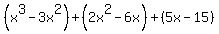 %28x%5E3-3x%5E2%29%2B%282x%5E2-6x%29%2B%285x-15%29