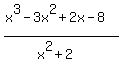 %28x%5E3-3x%5E2%2B2x-8%29%2F%28x%5E2%2B2%29