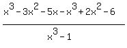 %28x%5E3-3x%5E2-5x-x%5E3%2B2x%5E2-6%29%2F%28x%5E3-1%29