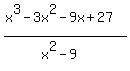 %28x%5E3-3x%5E2-9x%2B27%29%2F%28x%5E2-9%29