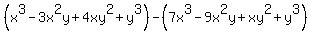 %28x%5E3-3x%5E2y%2B4xy%5E2%2By%5E3%29-%287x%5E3-9x%5E2y%2Bxy%5E2%2By%5E3%29