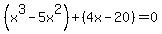 %28x%5E3-5x%5E2%29%2B%284x-20%29=0