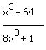 %28x%5E3-64%29%2F%288x%5E3%2B1%29