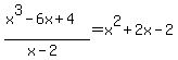 %28x%5E3-6x%2B4%29%2F%28x-2%29=x%5E2%2B2x-2