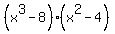 %28x%5E3-8%29%28x%5E2-4%29