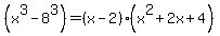 %28x%5E3-8%5E3%29+=+%28x-2%29%28x%5E2%2B2x%2B4%29
