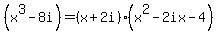 %28x%5E3-8i%29=%28x%2B2i%29%28x%5E2-2ix-4%29