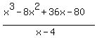 %28x%5E3-8x%5E2%2B36x-80%29%2F%28x-4%29