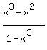 %28x%5E3-x%5E2%29%2F%281-x%5E3%29