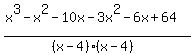%28x%5E3-x%5E2-10x+-+3x%5E2-6x%2B64%29%2F%28%28x-4%29%28x-4%29%29