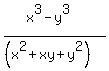 %28x%5E3-y%5E3%29%2F%28%28x%5E2%2Bxy%2By%5E2%29%29