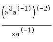 %28x%5E3a%5E-1%29%5E-2%2F%28xa%5E-1%29