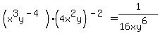 %28x%5E3y%5E%28-4%29%29%284x%5E2y%29%5E%28-2%29=1%2F%2816xy%5E6%29