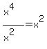 %28x%5E4%29%2F%28x%5E2%29=x%5E2