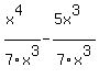 %28x%5E4%29%2F7x%5E3+-+%285x%5E3%29%2F7x%5E3