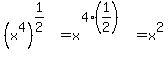 %28x%5E4%29%5E%281%2F2%29=x%5E%284%2A%281%2F2%29%29=x%5E2