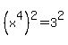 %28x%5E4%29%5E2+=+3%5E2